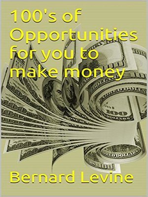 cover image of 100's of Opportunities for You to Make Money